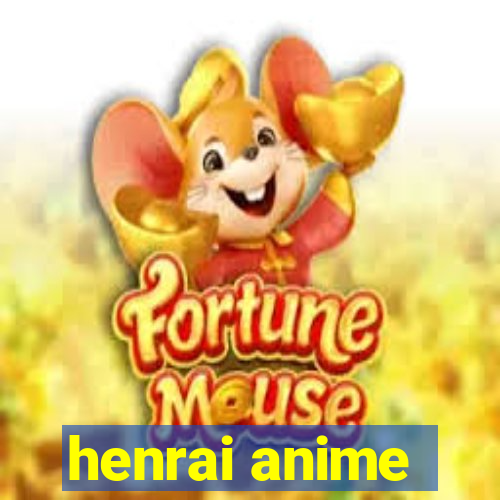 henrai anime